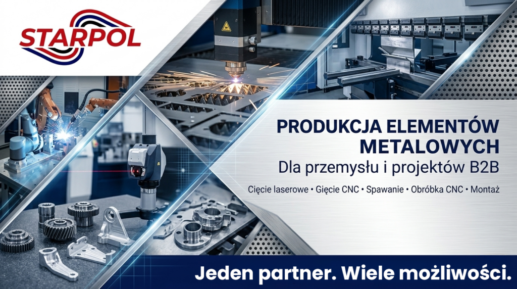 STARPOL realizuje produkcję elementów metalowych dla firm B2B: cięcie, gięcie, spawanie, CNC, montaż i produkcja seryjna.